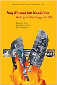 Iraq Beyond the Headlines: History, Archaeology, and War (Paperback)