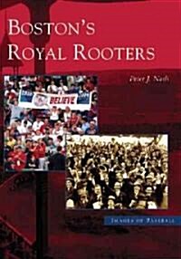 Bostons Royal Rooters (Paperback)