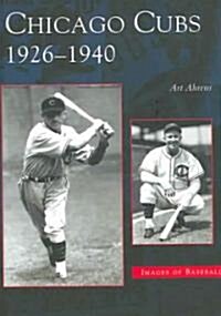 Chicago Cubs: 1926-1940 (Paperback)