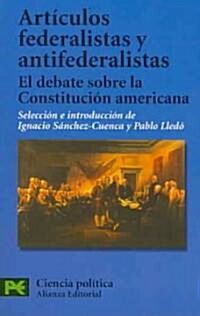 Articulos federalistas y antifederalistas / Federalist and Antifederalist Articles (Paperback, POC)