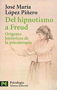 Del Hipnotismo a Freud / From Hypnotism to Freud (Paperback, POC)