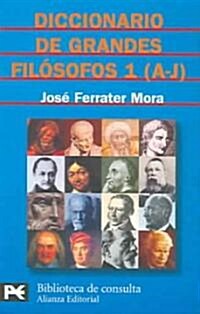 Diccionario De Grandes Filosofos / Dictionary of Great Philosophers 1 (A-J) (Paperback)