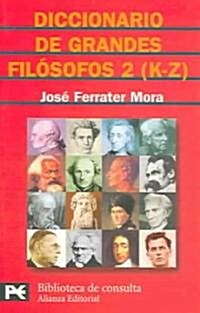 Diccionario De Grandes Filosofos / Dictionary of Great Philosophers 2 (K-Z) (Paperback)