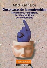 Cinco Caras De La Modernidad/ Five Sides of Modernity (Paperback)
