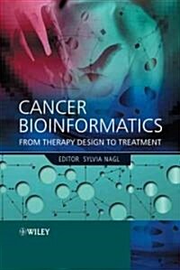 Cancer Bioinformatics: From Therapy Design to Treatment (Hardcover)