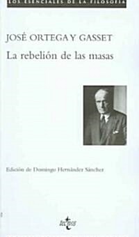 La Rebelion De Las Masas / The Revolt of the Masses (Paperback)