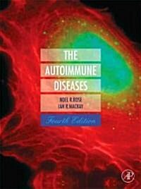 The Autoimmune Diseases (Hardcover, 4)