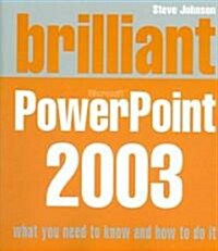Brilliant Microsoft Powerpoint 2003 (Paperback)