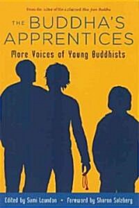 The Buddhas Apprentices: More Voices of Young Buddhists (Paperback)