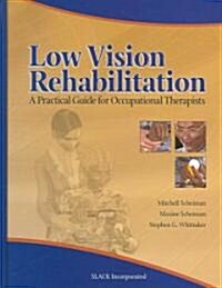 [중고] Low Vision Rehabilitation: A Practical Guide for Occupational Therapists (Hardcover)