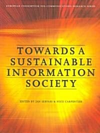 Towards a Sustainable Information Society : Deconstructing WSIS (Paperback)