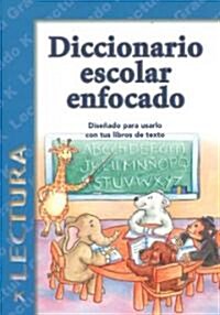 Diccionario Escolar Enfocado / in Focus School Dictionary (Hardcover, Bilingual)