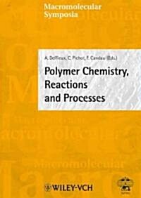 Polymer Chemistry, Reactions and Processes (Hardcover)