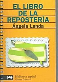 El Libro De La Reposteria / The Confectionery Book (Paperback, 2nd, Spiral, Reprint)