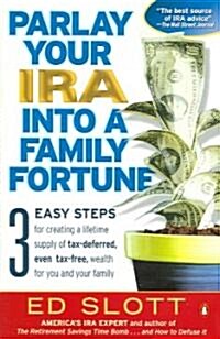 Parlay Your IRA into a Family Fortune (Paperback, Reprint)