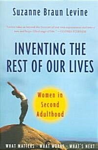 Inventing the Rest of Our Lives: Women in Second Adulthood (Paperback)