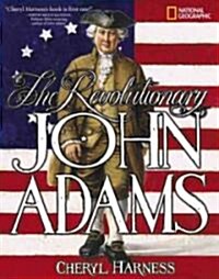 The Revolutionary John Adams (Paperback)