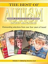 The Best of Autism Aspergers Digest Magazine, Volume: Outstanding Selections from Over Four Years of Issues! (Paperback)