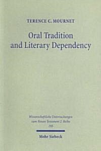 Oral Tradition and Literary Dependency: Variability and Stability in the Synoptic Tradition and Q (Paperback)