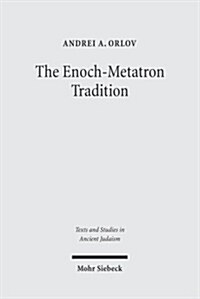 The Enoch-Metatron Tradition (Hardcover)