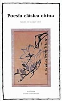 Poesia Clasica China/ Classic Chinese Poetry (Paperback)