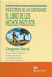 Enciclopedia De Las Curiosidades/ the Encyclopedia of Curiosities (Hardcover, 6th)