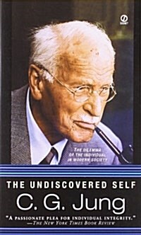 The Undiscovered Self: The Dilemma of the Individual in Modern Society (Mass Market Paperback)
