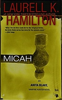 Micah: An Anita Blake, Vampire Hunter Novel (Mass Market Paperback)