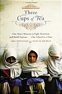 [중고] Three Cups of Tea: One Man‘s Mission to Promote Peace...One School at a Time (Hardcover)
