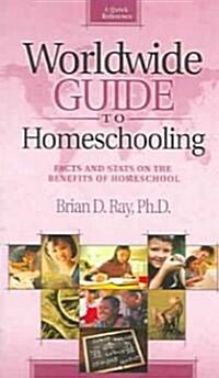 Worldwide Guide to Homeschooling: Facts and Stats on the Benefits of Homeschool (Paperback, 5th)