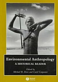 Environmental Anthropology: A Historical Reader (Paperback)