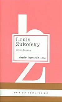 Louis Zukofsky: Selected Poems: (american Poets Project #22) (Hardcover)