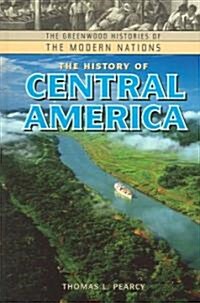 The History of Central America (Hardcover)