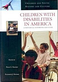 Children with Disabilities in America: A Historical Handbook and Guide (Hardcover)