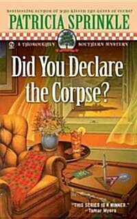 Did You Declare the Corpse? (Mass Market Paperback)