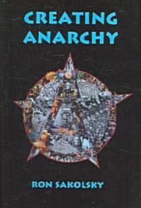 Creating Anarchy (Paperback)