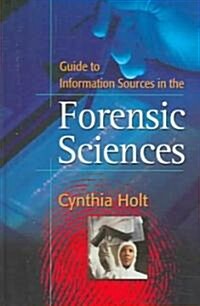 Guide to Information Sources in the Forensic Sciences (Hardcover)