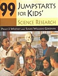 99 Jumpstarts for Kids Science Research (Paperback)