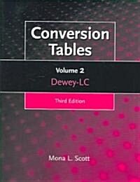 Conversion Tables: Dewey-LC, Volume 2 (Paperback, 3, Revised)