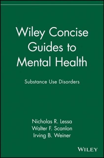 Wiley Concise Guides to Mental Health: Substance Use Disorders (Paperback)