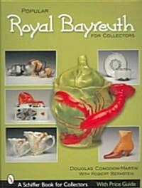 Popular Royal Bayreuth for Collectors (Paperback, 1st)