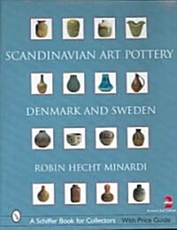 Scandinavian Art Pottery: Denmark & Sweden (Hardcover, 2, Revised, Update)