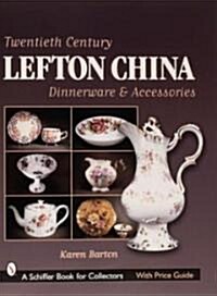 Twentieth Century Lefton China Dinnerware & Accessories (Paperback)