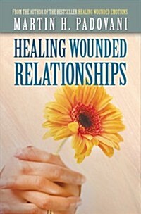 Healing Wounded Hearts (Paperback)