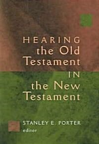 Hearing the Old Testament in the New Testament (Paperback)