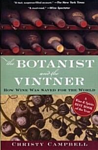 The Botanist and the Vintner: How Wine Was Saved for the World (Paperback)