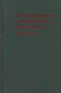 The United States and Right-Wing Dictatorships, 1965-1989 (Hardcover)