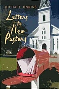 Letters to New Pastors (Paperback)