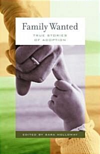 Family Wanted: Stories of Adoption (Paperback)