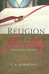 Religion and Sexuality: Passionate Debates (Paperback)